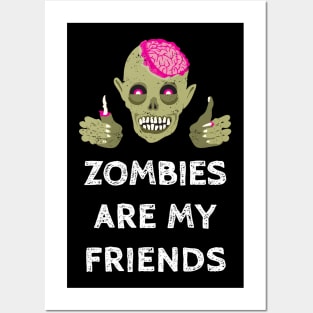 Zombies Are My Friends Halloween Joke Posters and Art